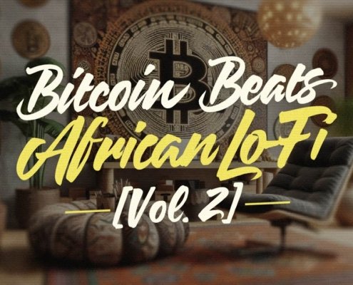 African Lo-Fi Beats for a Bitcoin Journey🎧 [Vol 2] 🌍💰