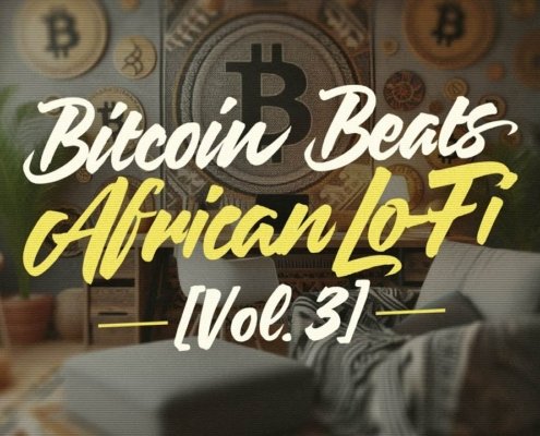 African Lo-Fi Beats for a Bitcoin Journey🎧 [Vol 3] 🌍💰